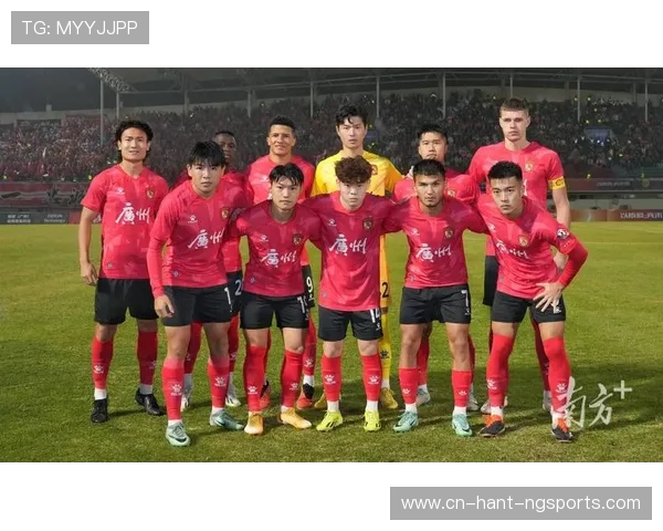 广州队对阵焦点之战全面解析球队实力状态与关键看点